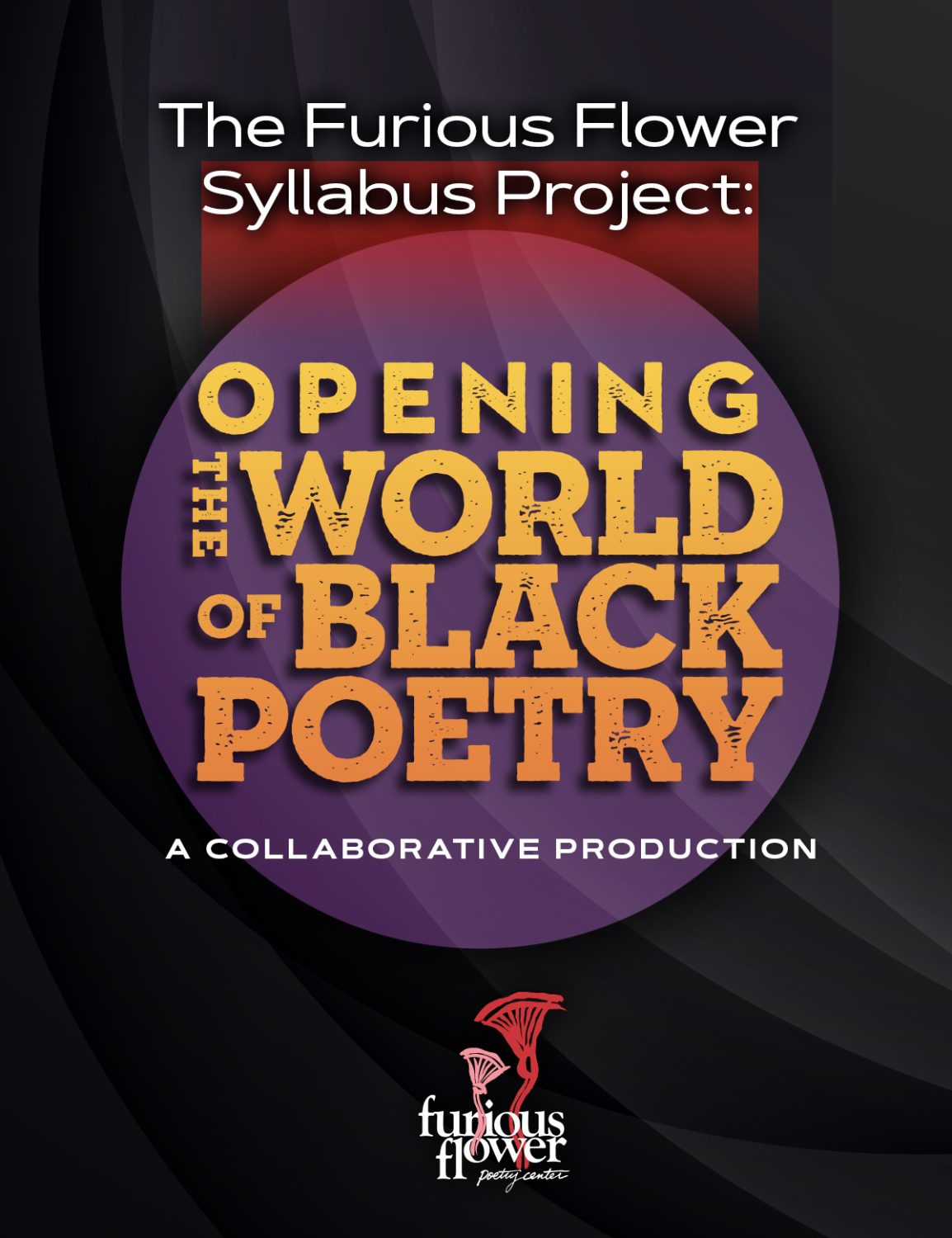 Cover image for The Furious Flower Syllabus Project: Opening the World of Black Poetry